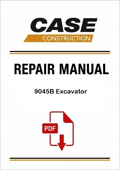 Case 9045B Excavator Service Pdf Manual (Pb. No. 7-11401)
