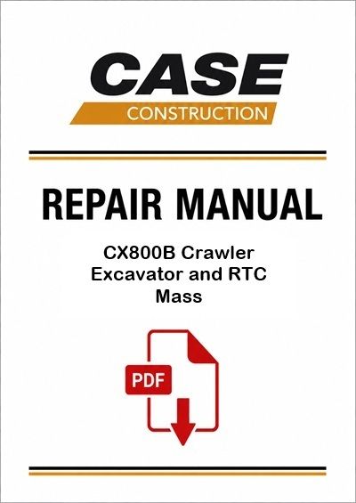 Case CX800B Crawler Excavator and RTC Mass Service Pdf Manual (Pb. No. 48020292)