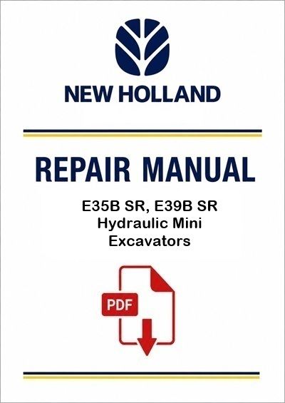 New Holland E35B SR, E39B SR Hydraulic Mini Excavators Service Pdf Manual (p. Nb. 84553640a)