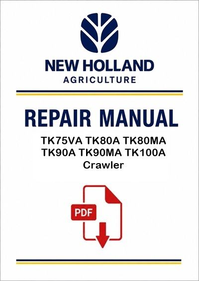 New Holland TK75VA TK80A TK80MA TK90A TK90MA TK100A Crawler Tractors Service Pdf Manual (p. Nb. 8758