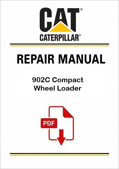 Caterpillar 902C Compact Wheel Loader Service Repair Pdf Manual