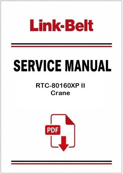Link Belt RTC-80160XP II Crane Service Pdf Manual