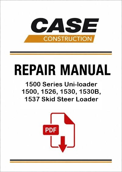 Case 1500 Series Uni-loader 1500, 1526, 1530, 1530B, 1537 Skid Steer Loader Service Pdf Manual (Pb. 