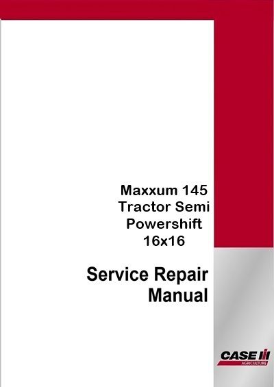 Case IH Maxxum 145 Tractor Semi Powershift 16x16 Service Pdf Manual (Tier 4b final &amp; Stage Iv 2019)