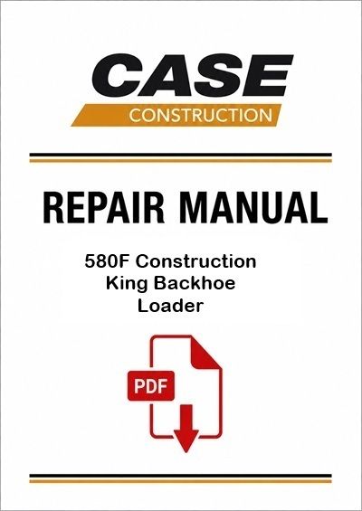 Case 580F Construction King Backhoe Loader Service Pdf Manual (9-66415)
