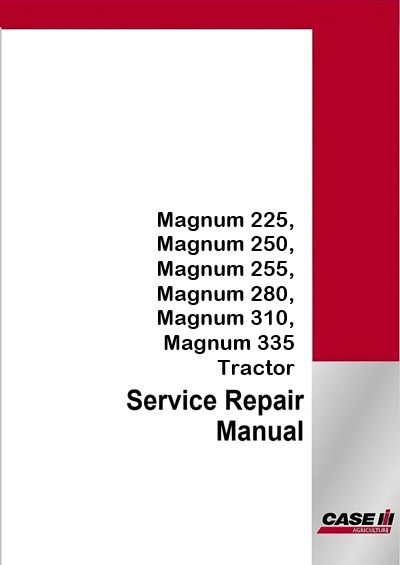 Case IH Magnum 225, Magnum 250, Magnum 255, Magnum 280, Magnum 310, Magnum 335 Tractor Service Pdf M