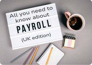 Payroll – all you need to know (UK edition)