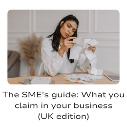 The SME's guide to what you can claim in your small business (UK only)