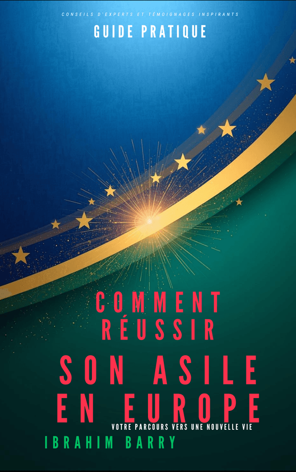 Comment Réussir Son Asile en Europe