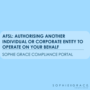 AFSL: Authorising another individual or corporate entity to operate on your behalf