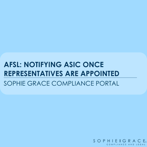 AFSL: Notifying ASIC once representatives are appointed