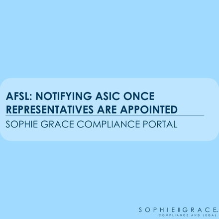 AFSL: Notifying ASIC once representatives are appointed