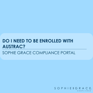 Do I need to be enrolled with AUSTRAC?
