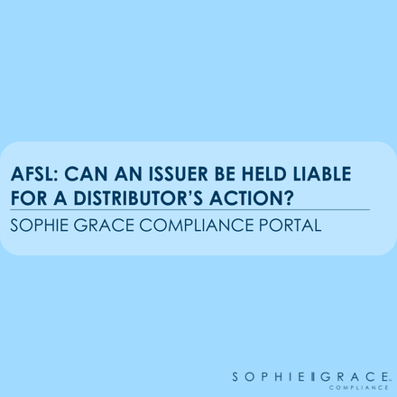 AFSL: Can an Issuer be held liable for a distributor&#x27;s action?