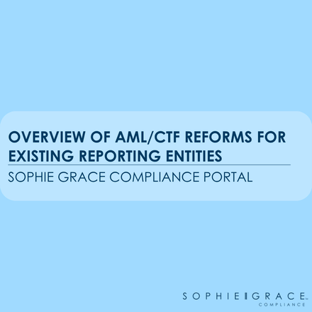 AML/CTF Reforms: Overview for Existing Reporting Entities