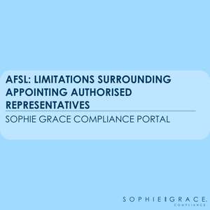 AFSL: Limitations surrounding appointing authorised representatives