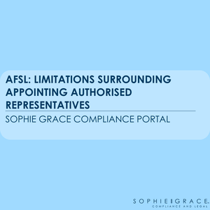 AFSL: Limitations surrounding appointing authorised representatives