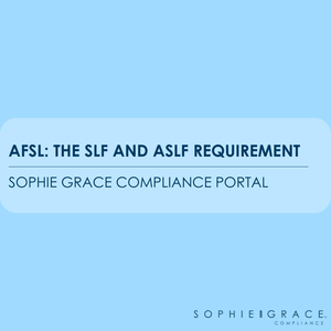 AFSL: The SLF and ASLF Requirement 