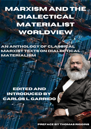 Carlos L. Garrido | Marxism and the Dialectical Materialist Worldview