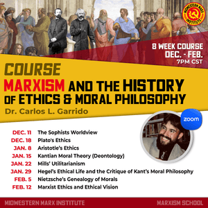 Seminar on Marxism the History of Ethics and Moral Philosophy (Winter 2025-6) | Dr. Garrido
