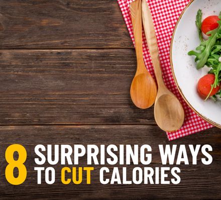 8 Ways to Cut Calories