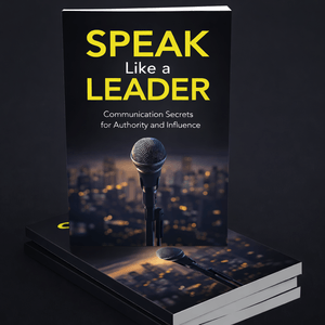 Speak Like a Leader – The Authority Communication System