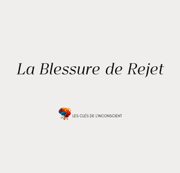 La Blessure de Rejet