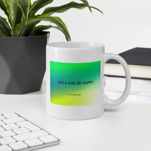 SMILE AND BE HAPPY WHITE GLOSSY MUG 11 OZ