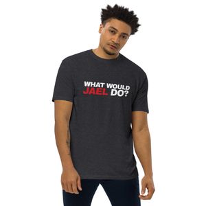 Men’s Premium Heavyweight Tee: What Would Jael Do?