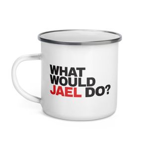Enamel Mug: What Would Jael Do?