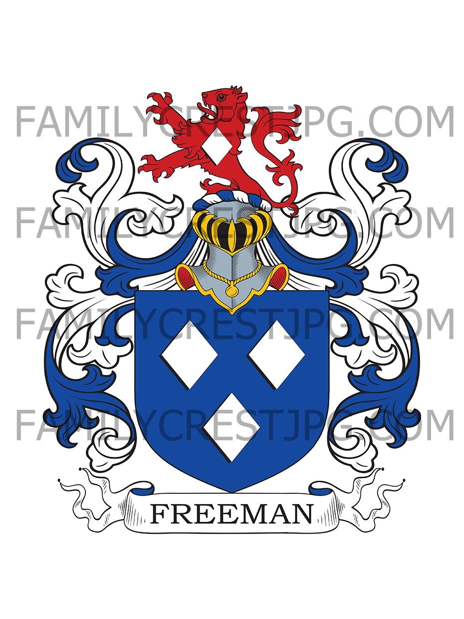 Freeman Family Crest - Higham Ferrars, co. Northampton, England