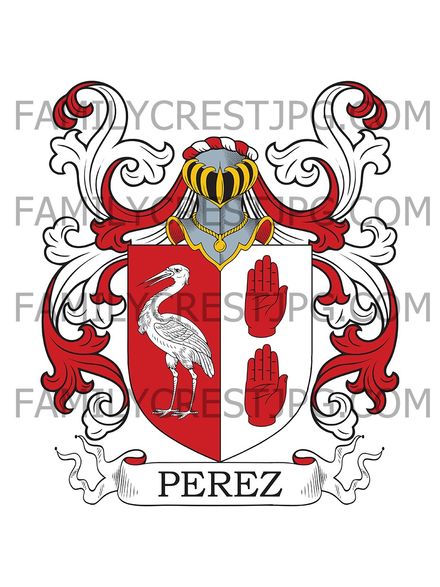 Perez Family Crest - Tarazona, Zaragoza, Spain &amp; Lima, Peru