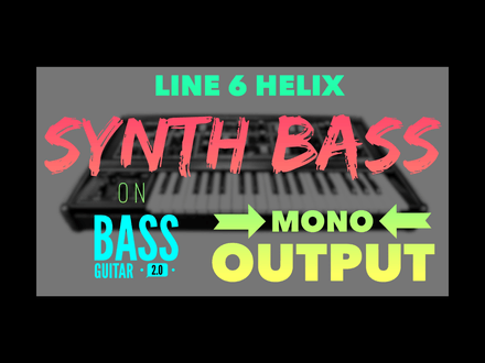 SYNTH BASS ON BASS GUITAR 2.0 (Mono Output)