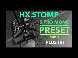 5 HX STOMP mono presets