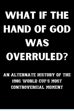 What If the Hand of God Was Overruled?