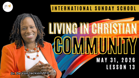 "Living in Christian Community" (5-31-26) Thursday School Notes &amp; Slides