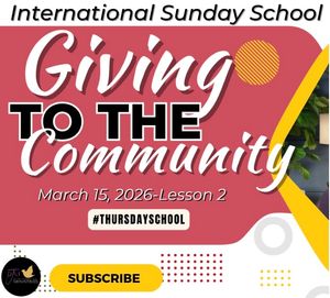 "Giving To The Community" (3-15-26) Thursday School Notes &amp; Slides