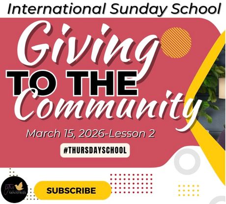 "Giving To The Community" (3-15-26) Thursday School Notes &amp; Slides