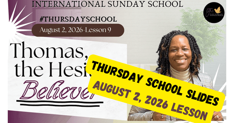 "Thomas, the Hesitant Believer Thursday School Bible Slides 8-2-26"