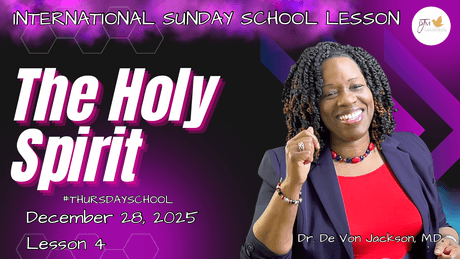 "The Holy Spirit"   "Thursday School" Lesson Notes/Outlines &amp; Slides for 12-28-2025