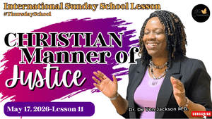 "Christian Manner Of Justice" (5-17-26) Thursday School Notes &amp; Slides