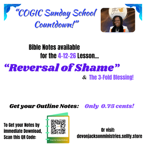 "Reversal of Shame" (4-12-26) COGIC Sunday School Countdown Outline