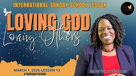 "Loving God, Loving Others" (3-1-26) Thursday School Notes &amp; Slides