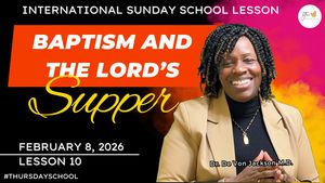 "Baptism and The Lord's Supper" (2-8-26) Thursday School Notes &amp; Slides