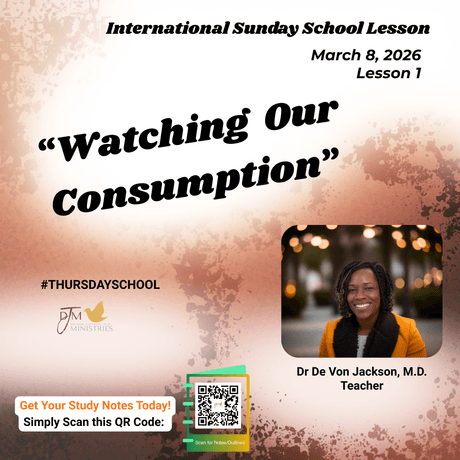 "Watching Our Consumption" (3-8-26) Thursday School Notes &amp; Slides 
