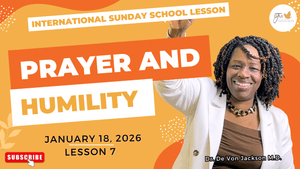 "Prayer and Humility" (1-18-26) Thursday School Notes/Outline and Slides