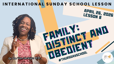 "Family: Distinct and Obedient" (4-26-26) Thursday School Notes &amp; Slides