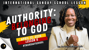 "Authority:  Belonging To God" (4-12-26) Thursday School Notes &amp; Slides