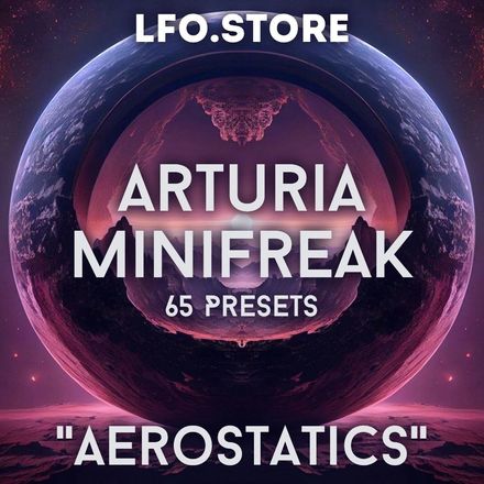 KAV Arturia Minifreak &quot;Aerostatics&quot; Soundbank 65 patch V3