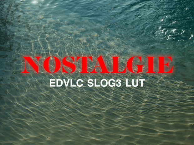 Nostalgie / EDVLC_SLOG3_LUT